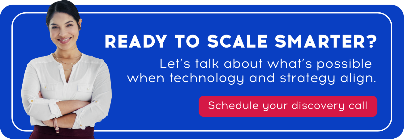 Blue call-to-action banner featuring a smiling professional and the text "Ready to Scale Smarter? Schedule your discovery call."
